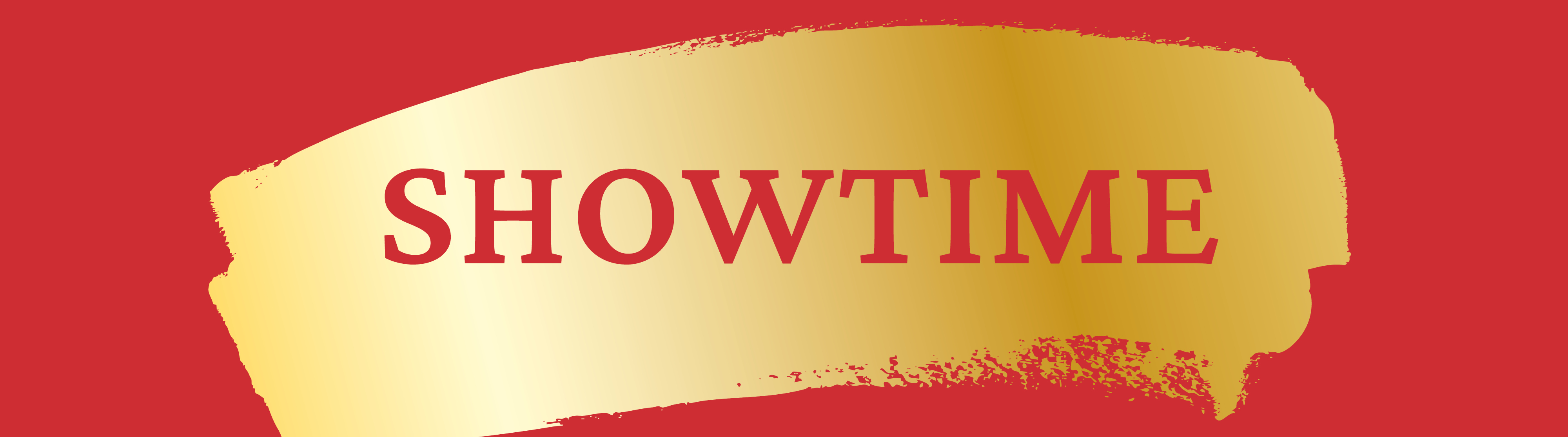 rot-goldene Bildfläche mit dem Schriftzug »Showtime« 