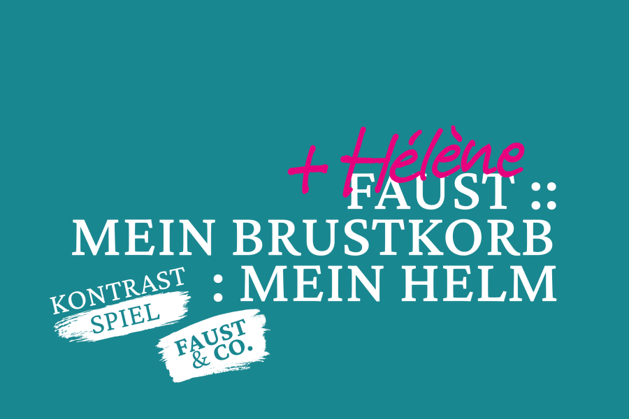 Faust et Hélène & Faust :: Mein Brustkorb : Mein Helm