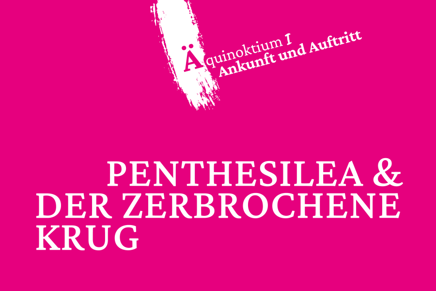 Penthesilea & Der zerbrochene Krug