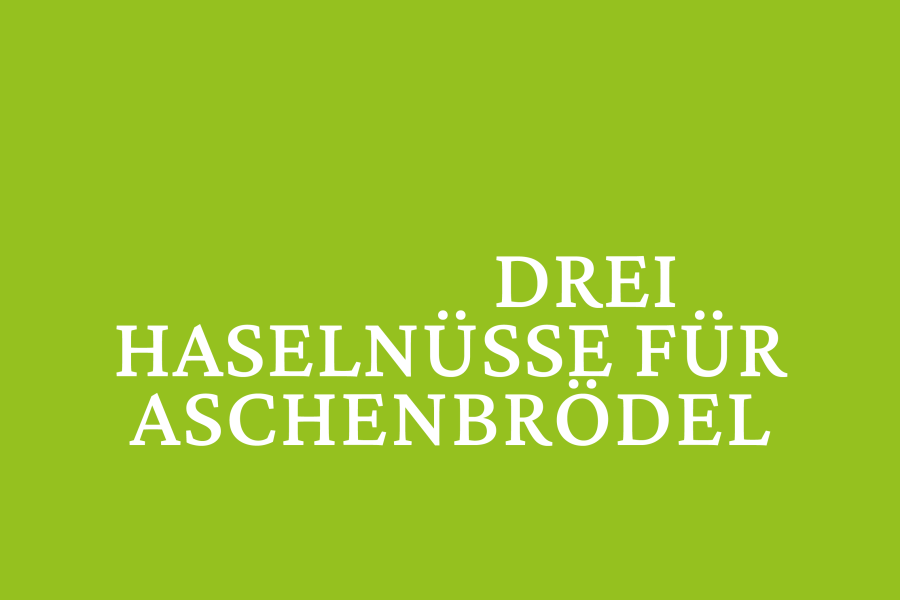 Drei Haselnüsse für Aschenbrödel